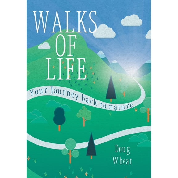 Walks of Life: your Journey back to nature (Paperback)
