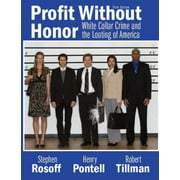 Angle View: Profit Without Honor: White-Collar Crime and the Looting of America [Paperback - Used]