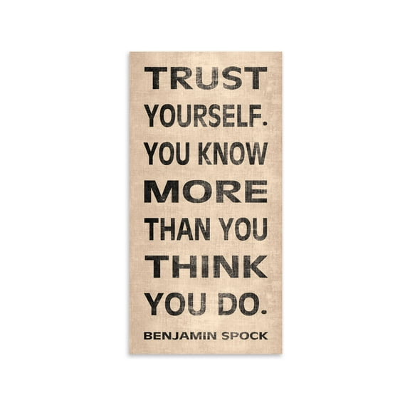 Modern Beige and Black Inspirational Benjamin Spock "Trust Yourself" Teen/Adult Decor; 1- 12" x 24" Unframed Print