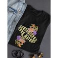 thumbnail image 3 of Love Nature Flowers And Nature Shaped T-Shirt Women -Image by Shutterstock, Female Medium, 3 of 4