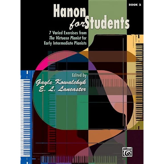 For Students: Hanon for Students, Bk 2: 7 Varied Exercises from the Virtuoso Pianist for Early Intermediate Pianists (Paperback)