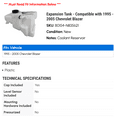 thumbnail image 2 of Expansion Tank - Compatible with 1995 - 2005 Chevy Blazer 1996 1997 1998 1999 2000 2001 2002 2003 2004, 2 of 2
