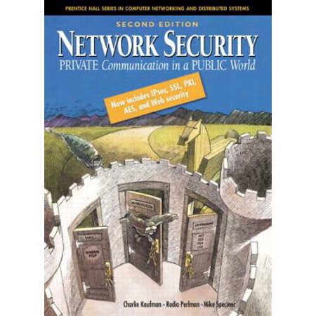 Pre-Owned Network Security: Private Communication in a Public World (Prentice Hall Series in Computer Networking and Distributed Systems) (Hardcover) 0130460192 9780130460196