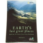 Pre-Owned Earth's Last Great Places: Exploring the Nature Conservancy Worldwide Paperback