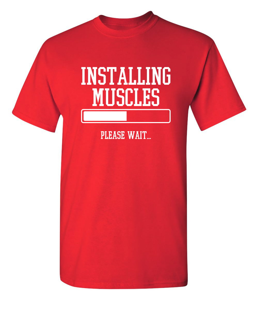 Installing Muscles funny t shirt humour novelty sarcastic mens gym birthday gift