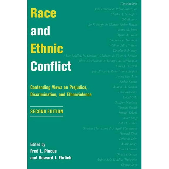 Race And Ethnic Conflict: Contending Views On Prejudice, Discrimination, And Ethnoviolence, (Paperback)