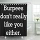 thumbnail image 1 of Cortina de Ducha Fitness Burpees Don Really Like You ABPHQTO Motivación Inspiración 160x180 cm, 1 of 1