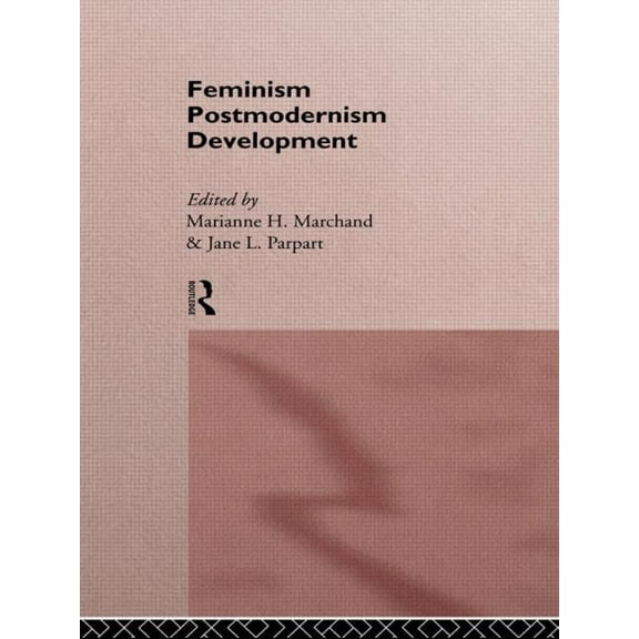 Routledge International Studies of Women Feminism/ Postmodernism/ Development, (Paperback)