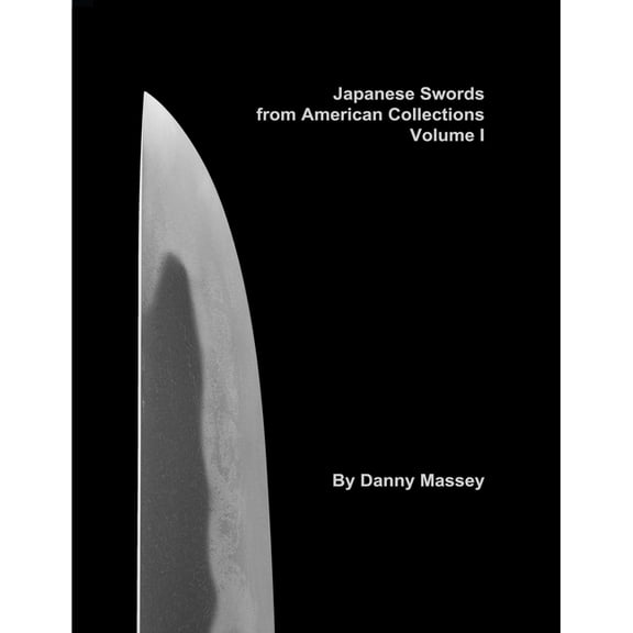 Japanese Swords from American Collections Volume I, (Paperback)