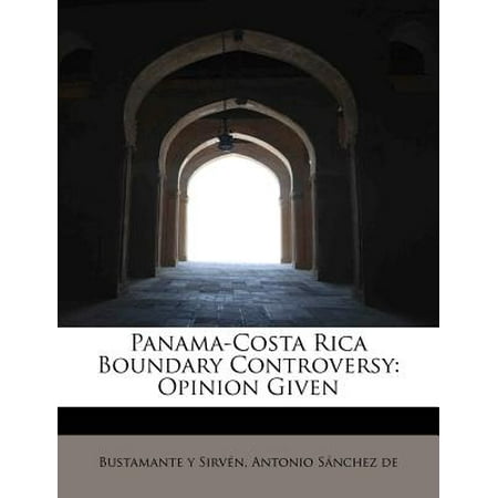 Panama-Costa Rica Boundary Controversy : Opinion