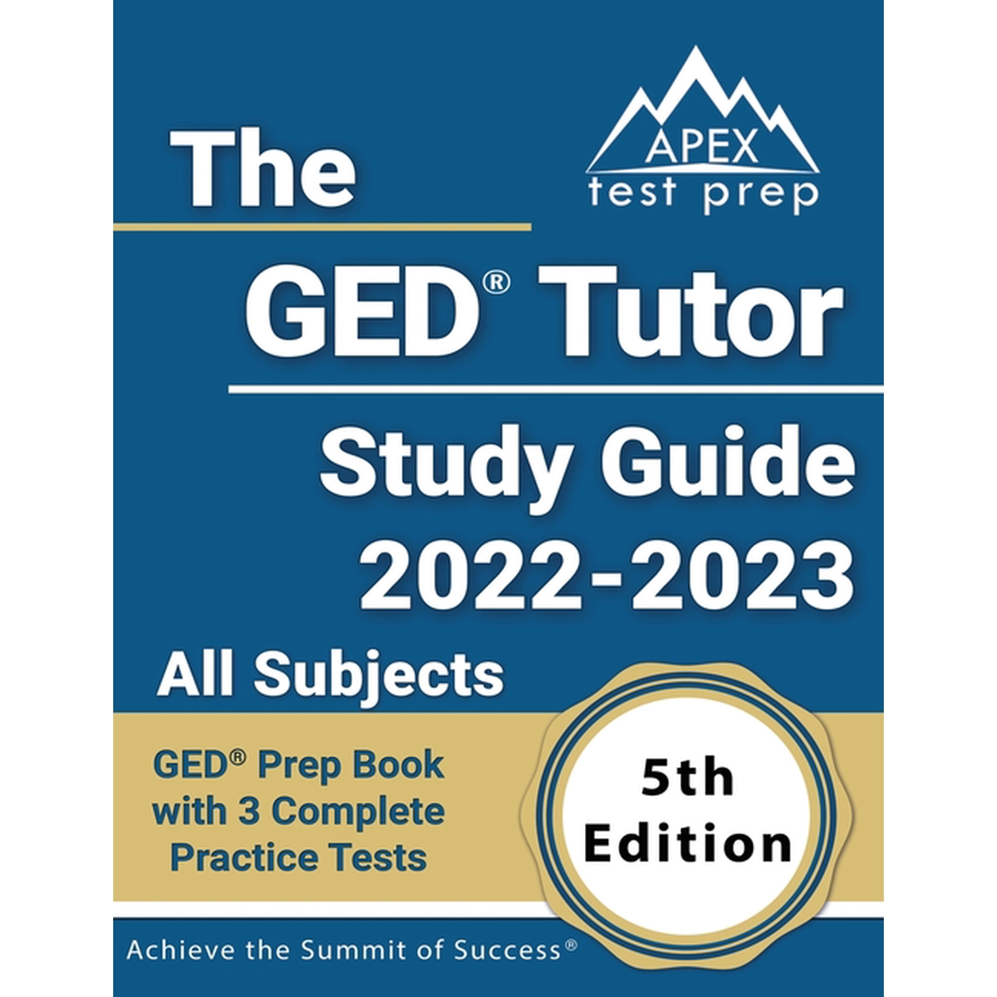 The GED Tutor Study Guide 2022 - 2023 All Subjects: GED Prep Book with 3 Complete Practice Tests [5th Edition], (Paperback)