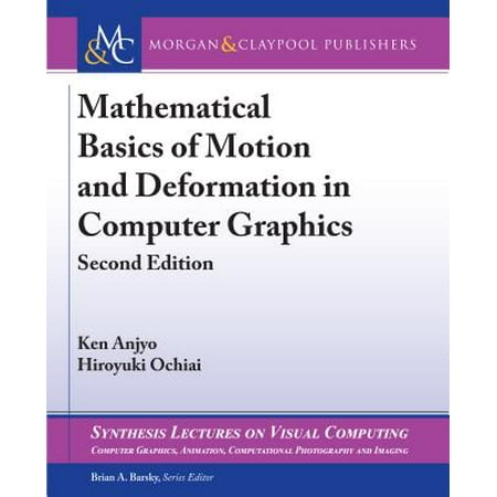 Mathematical Basics of Motion and Deformation in Computer Graphics : Second (Best Computer For Motion Graphics)