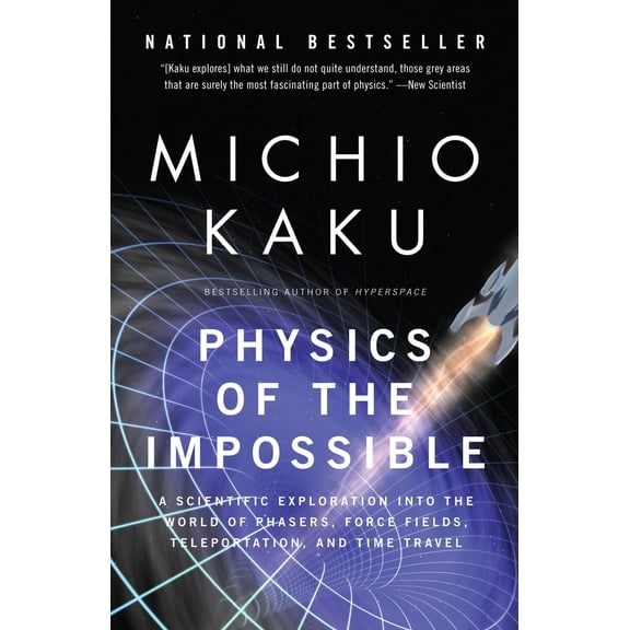 Pre-Owned Physics of the Impossible: A Scientific Exploration Into the World of Phasers, Force Fields, Teleportation, and Time Travel (Paperback) 0307278824 9780307278821