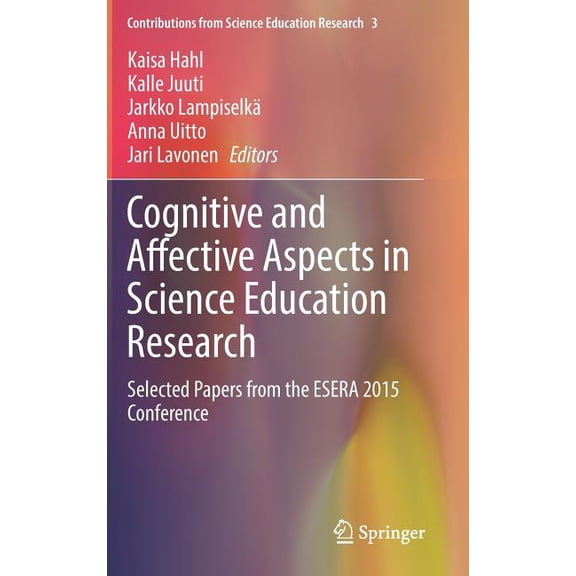 Contributions from Science Education Res Cognitive and Affective Aspects in Science Education Research: Selected Papers from the Esera 2015 Conference, Book 3, (Hardcover)