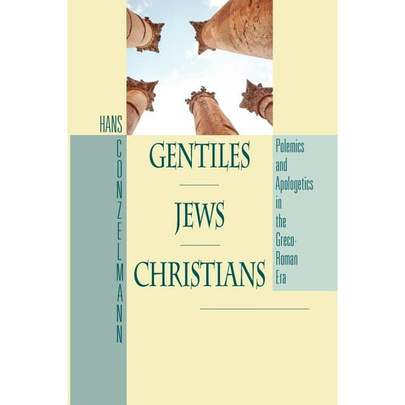 Gentilesjewschristians: Polemics and Apologetics in the Greco-Roman Era, (Paperback)