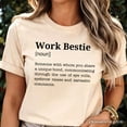 thumbnail image 2 of Work Bestie Definition T-Shirt, Funny Tee for Office Best Friends, 2 of 10