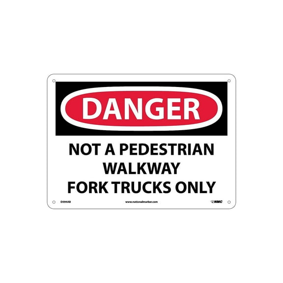 National Marker Danger Signs; Not A Pedestrian Walkway Fork Trucks Only 10X14 .040 Aluminum D594AB