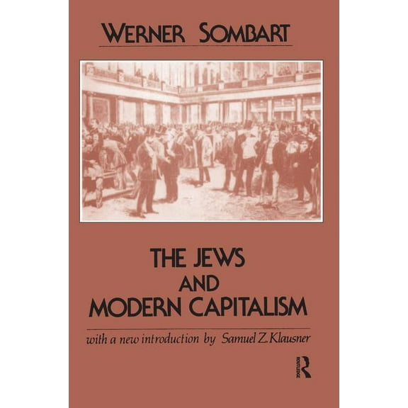 The Jews and Modern Capitalism, (Hardcover)
