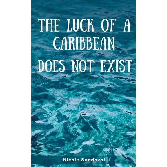 The luck of a Caribbean does not exist, (Paperback)