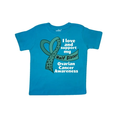 

Inktastic I Love and Support My Half Sister Ovarian Cancer Teal Ribbon Gift Toddler Boy or Toddler Girl T-Shirt