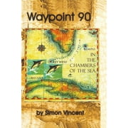 Waypoint 90 : In the Chambers of the Sea (Paperback)