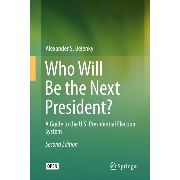 Who Will Be the Next President?: A Guide to the U.S. Presidential Election System, (Hardcover)