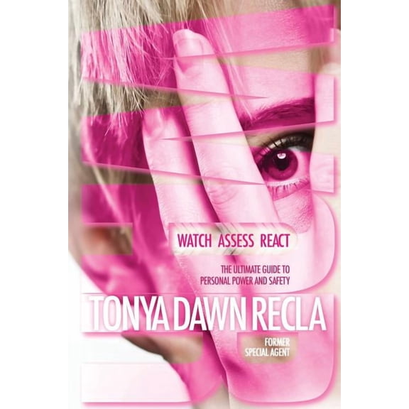 W.A.R.: The Ultimate Guide to Personal POWER and Safety, (Paperback)