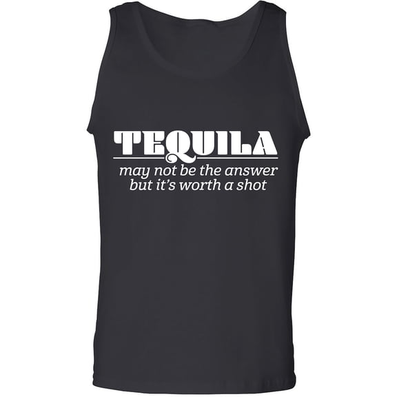Tequila May Not Be The Answer Adult Tank Top