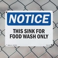 thumbnail image 4 of This Sink For Food Wash Only OSHA Notice Aluminum Sign 24 Inch x 18 Inch - 5 Pack, 4 of 8