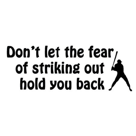 - VWAQ Don't Let the Fear of Striking Out Hold You Back Inspirational Quote Baseball Vinyl Wall Decal Lettering Sticker