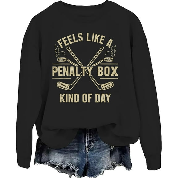 Feels Like A Penalty Box Kind Of Day Sweatshirt Funny Hockey Sweatshirt