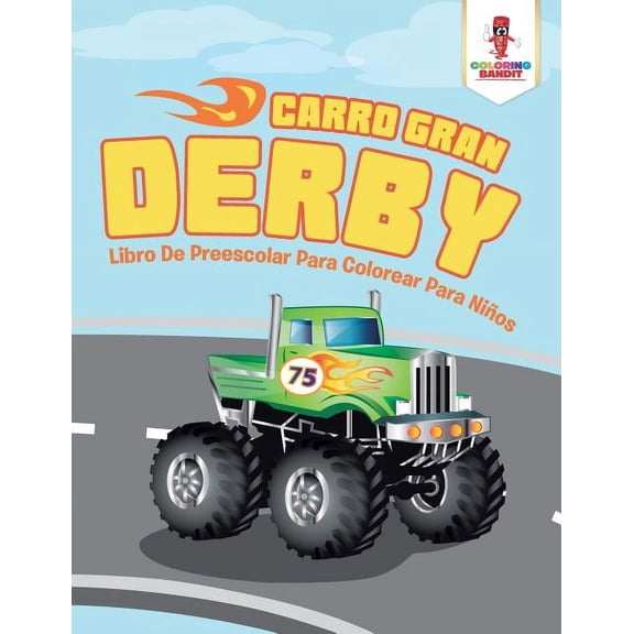Carro Gran Derby: Libro De Preescolar Para Colorear Para Niños, (Paperback)