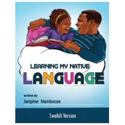 Learning My My Native Language - Swahili (Paperback)