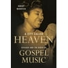 A City Called Heaven : Chicago and the Birth of Gospel Music