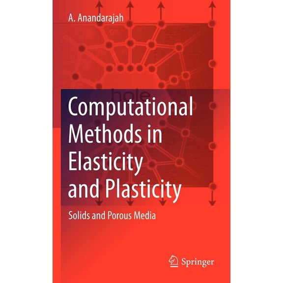 Computational Methods in Elasticity and Plasticity: Solids and Porous Media, (Hardcover)