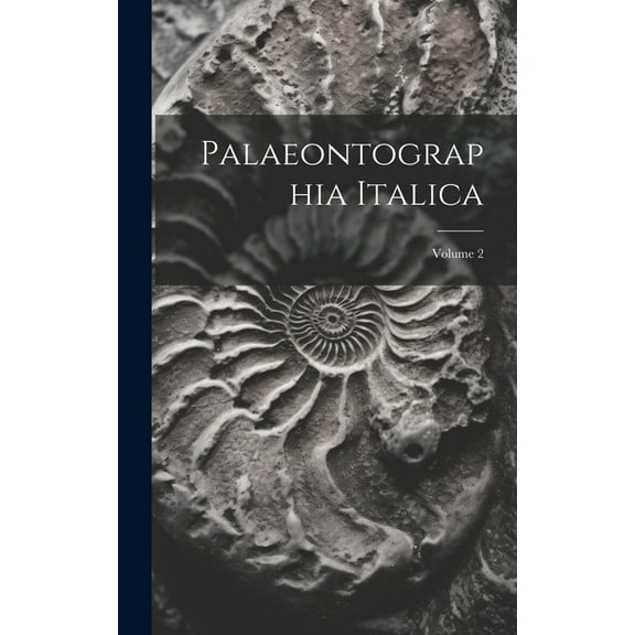 Palaeontographia Italica; Volume 2 (Hardcover)