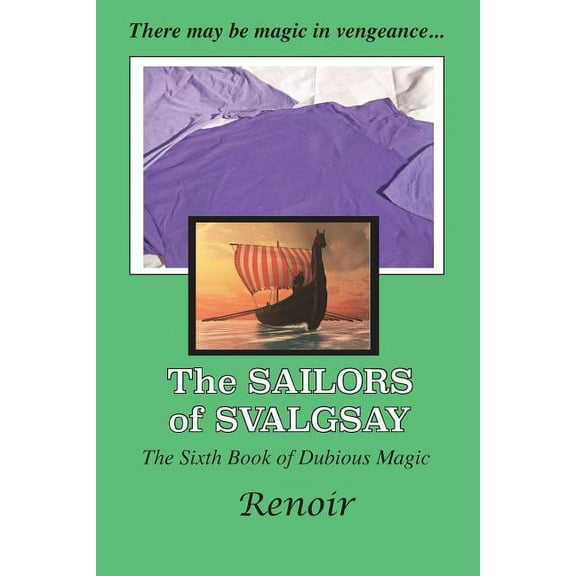 Books of Dubious Magic The Sailors Of Svalgsay: The Sixth Book of Dubious Magic, Book 6, (Paperback)