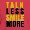 thumbnail image 3 of CafePress - Talk Less Smile More T Shirt - Women's Traditional Fit Dark T-Shirt, 3 of 4