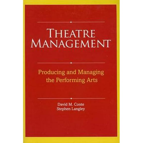 Pre-Owned Theatre Management: Producing and Managing the Performing Arts (Paperback) 0896762564 9780896762565
