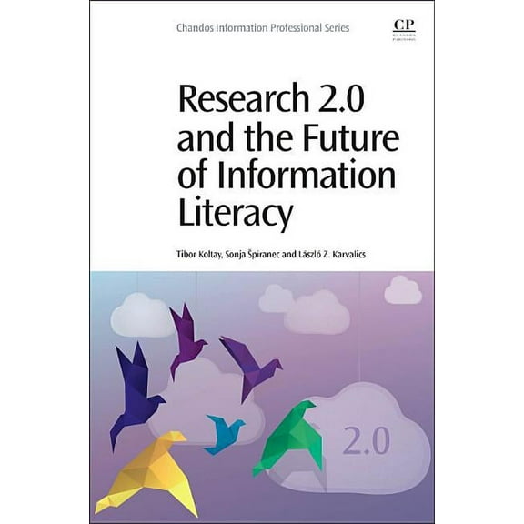 Research 2.0 and the Future of Information Literacy, (Paperback)