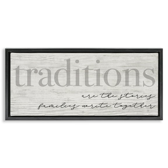 Stupell Industries Family Traditions Heartfelt Phrase Inspirational Painting Black Floater Framed Canvas Art Print Wall Art, 25 x 11