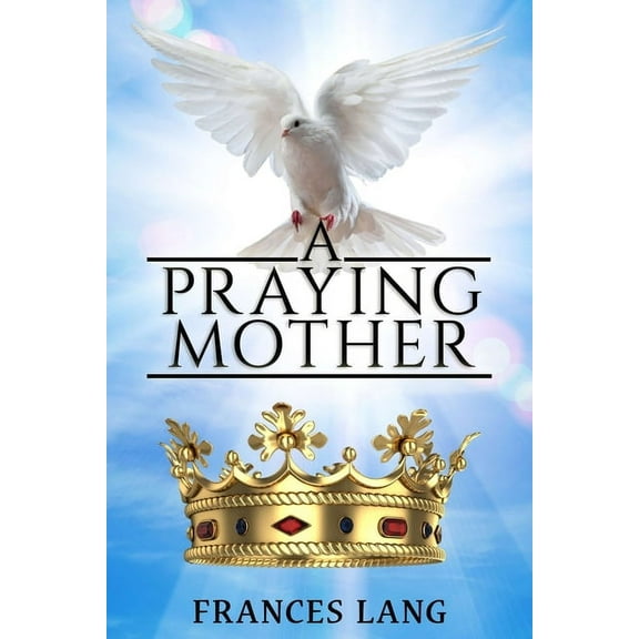 A Praying Mother, (Paperback)