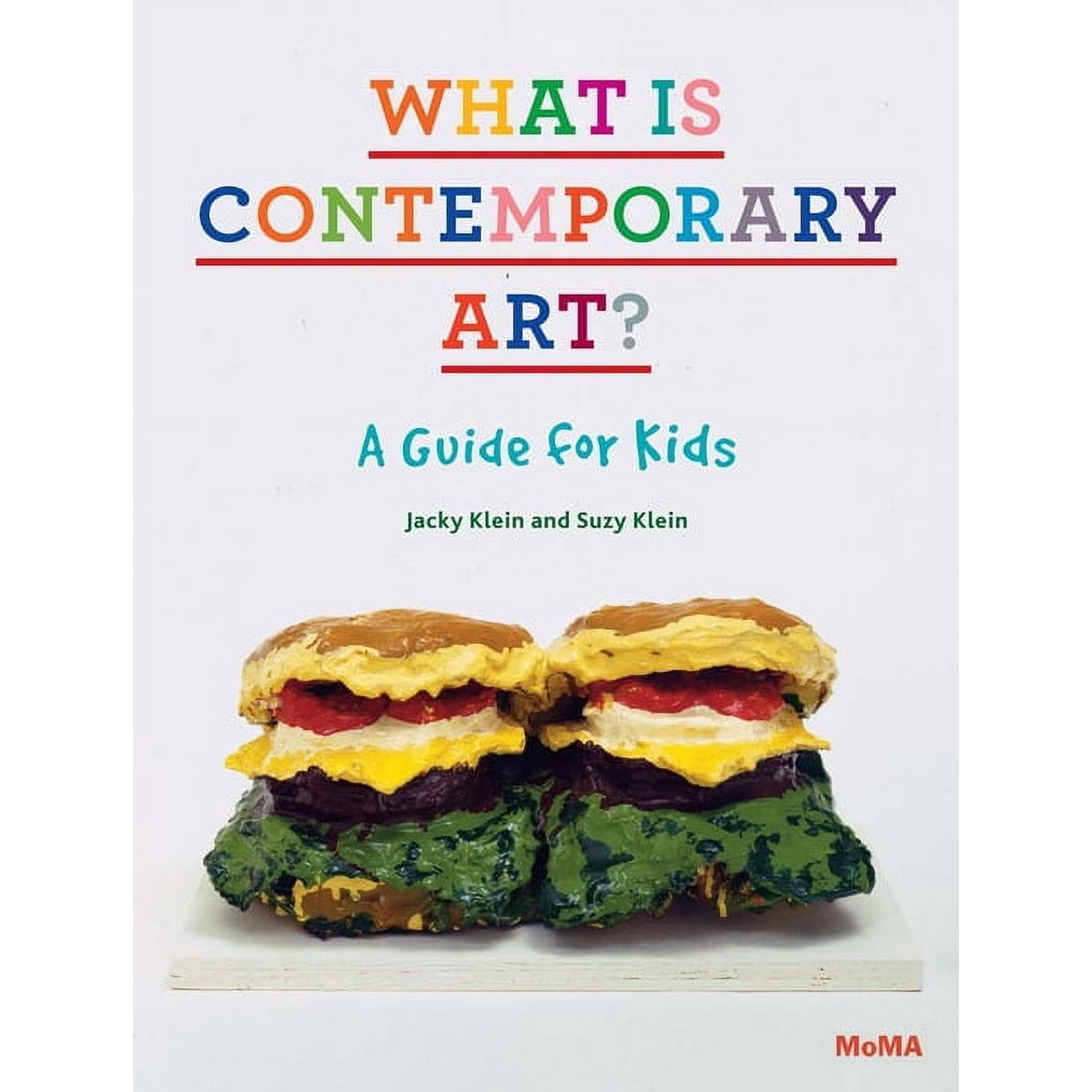 What Is Contemporary Art? a Guide for Kids (Hardcover)
