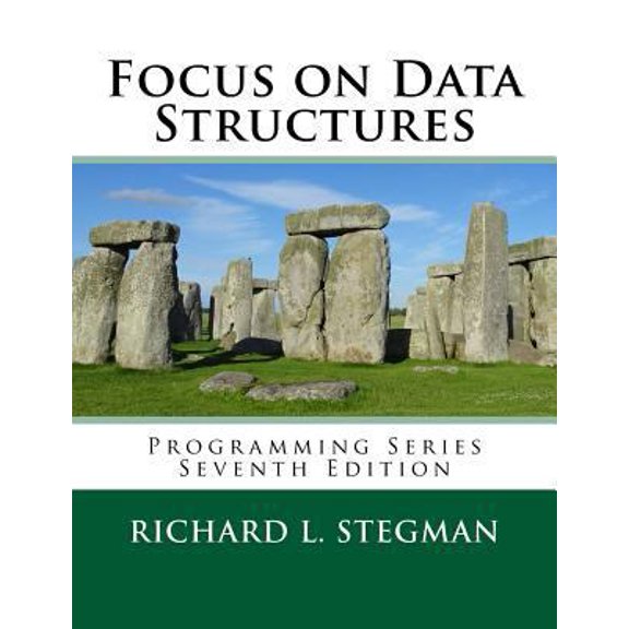 Pre-Owned Focus on Data Structures: Programming Series Seventh Edition (Paperback) 1979941815 9781979941815