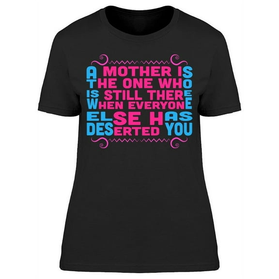Quote. Mom Always For You T-Shirt Women -Image by Shutterstock, Female Small