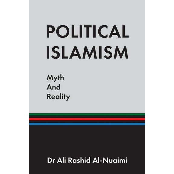 Political Islamism: Myth and Reality, (Paperback)