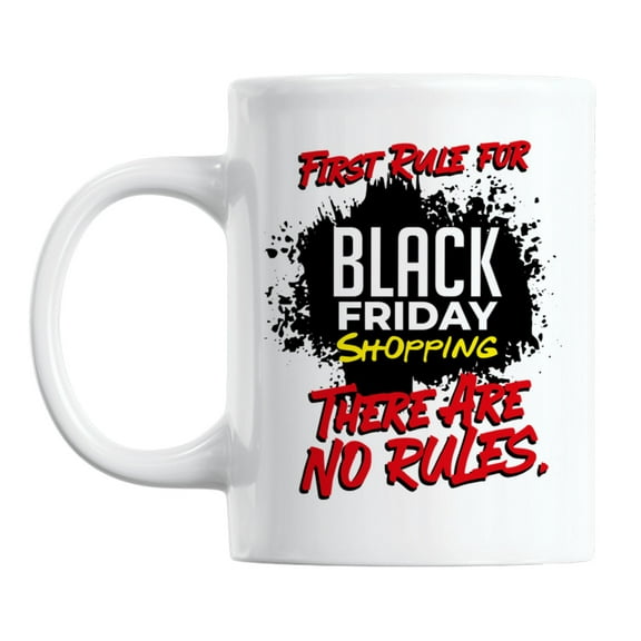 First Rule for Shopping, No Rules White Ceramic Coffee & Tea Mug (11oz)