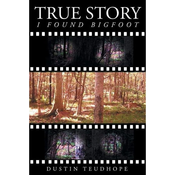 True Story: I Found Big Foot, (Paperback)