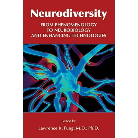UPC: 9781615373024 | Neurodiversity: From Phenomenology to Neurobiology and Enhancing Technologies (Paperback)