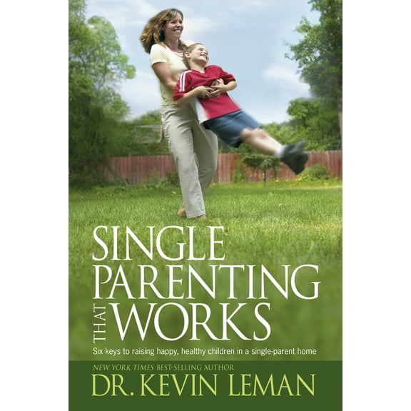 Pre-Owned Single Parenting That Works (Paperback) 1414303351 9781414303352